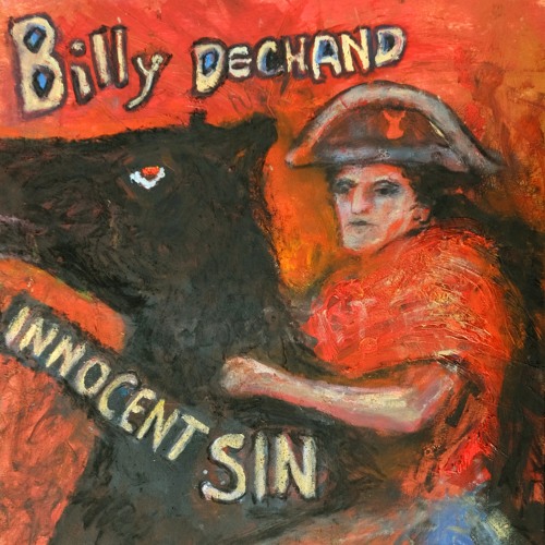 Billy Dechand, Innocent Sin, Album Review, Music Blog, New Music,