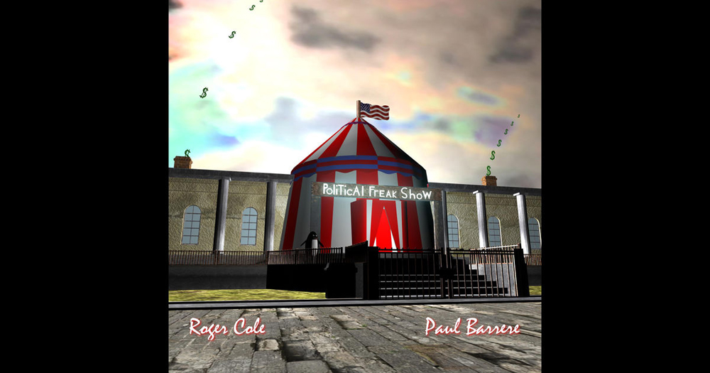 Better Daze Records, Political Freak Show, Roger Cole, Paul Barrere, Music Review, Music Blog, Independent Music,