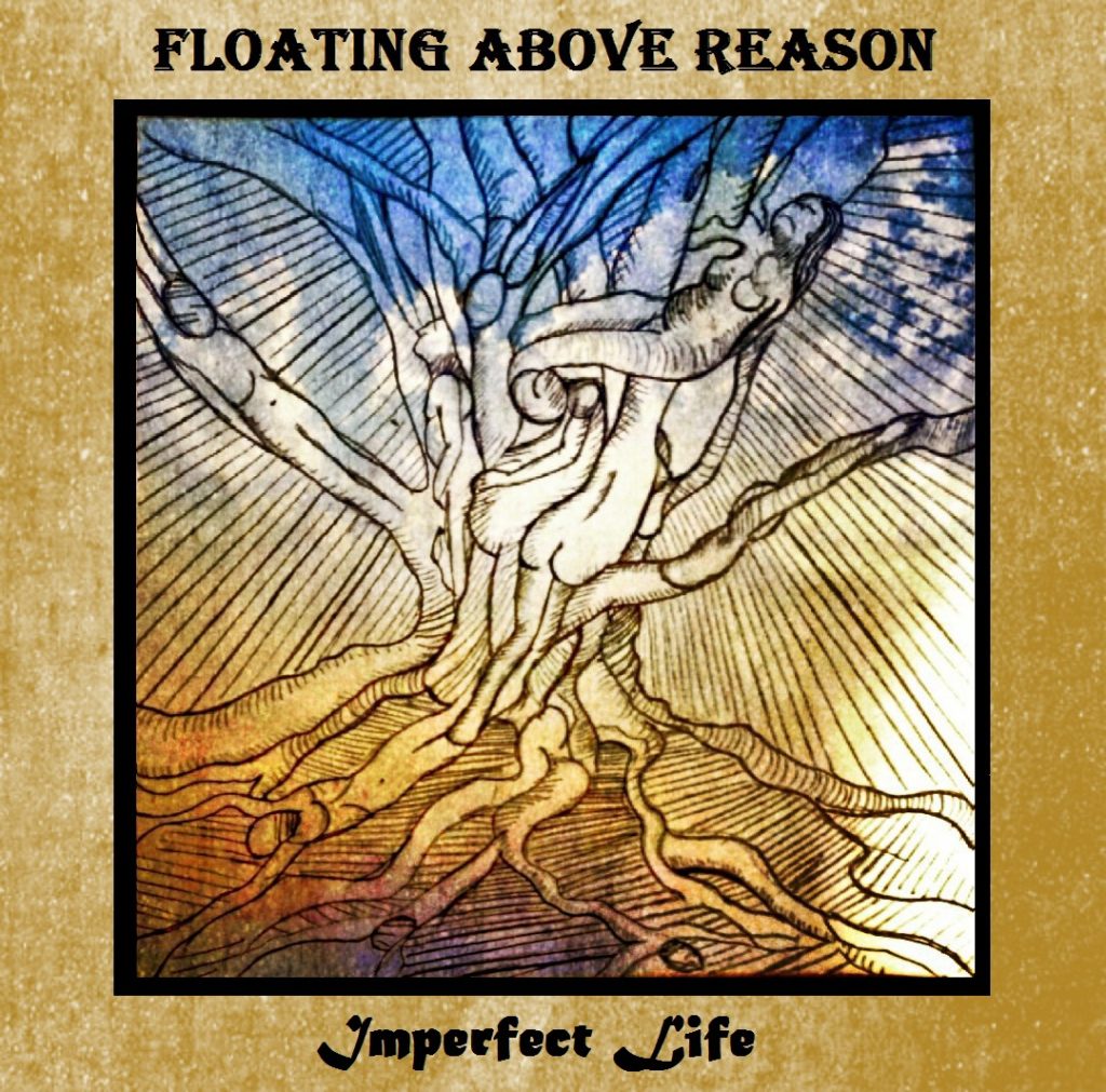 Floating Above Reason, Imperfect Life, Album Review, Music Reviews, Independent Music Blog, Magazine,