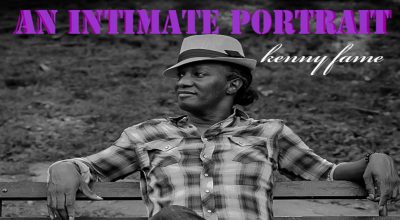 Kenny Fame, An Intimate Portrait, EP Review, Music Reviews, Independent Music Blog, Magazine,