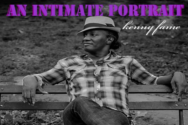 Kenny Fame, An Intimate Portrait, EP Review, Music Reviews, Independent Music Blog, Magazine,