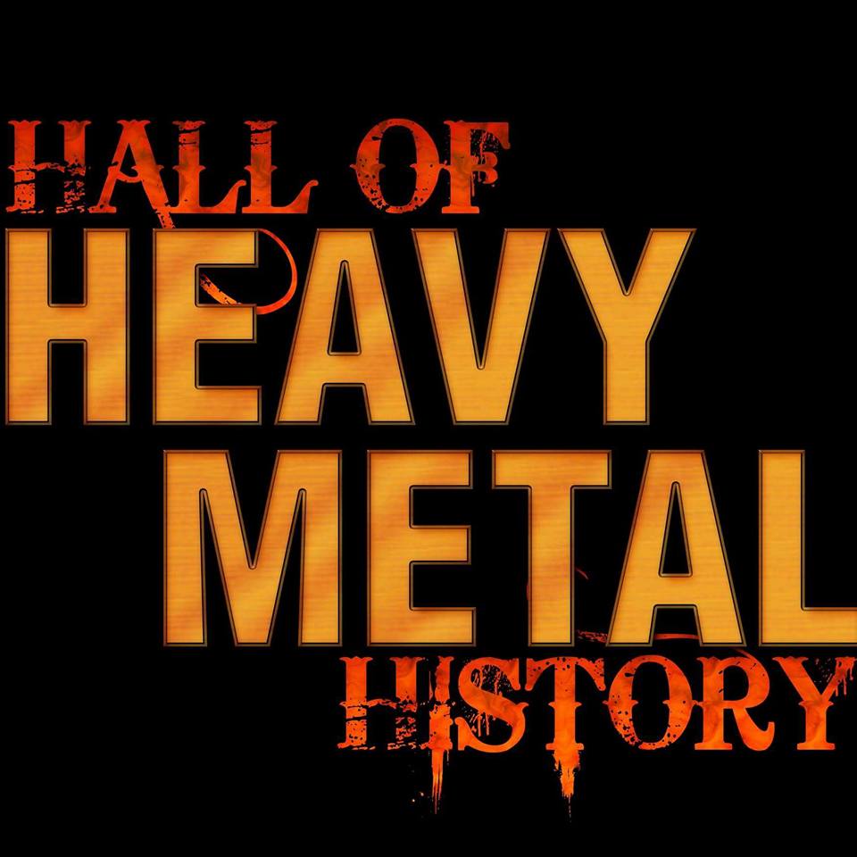 Hall Of Heavy Metal History, Heavy Metal Events, Hall Of Heavy Metal Fame, Independent Music Reviews, Music Blog,