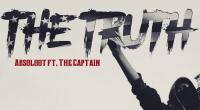 Absoloot, The Captain, The Truth, Music Review, Single Review, Independent Music, Music Blog, Music Promotion, Hip-Hop,
