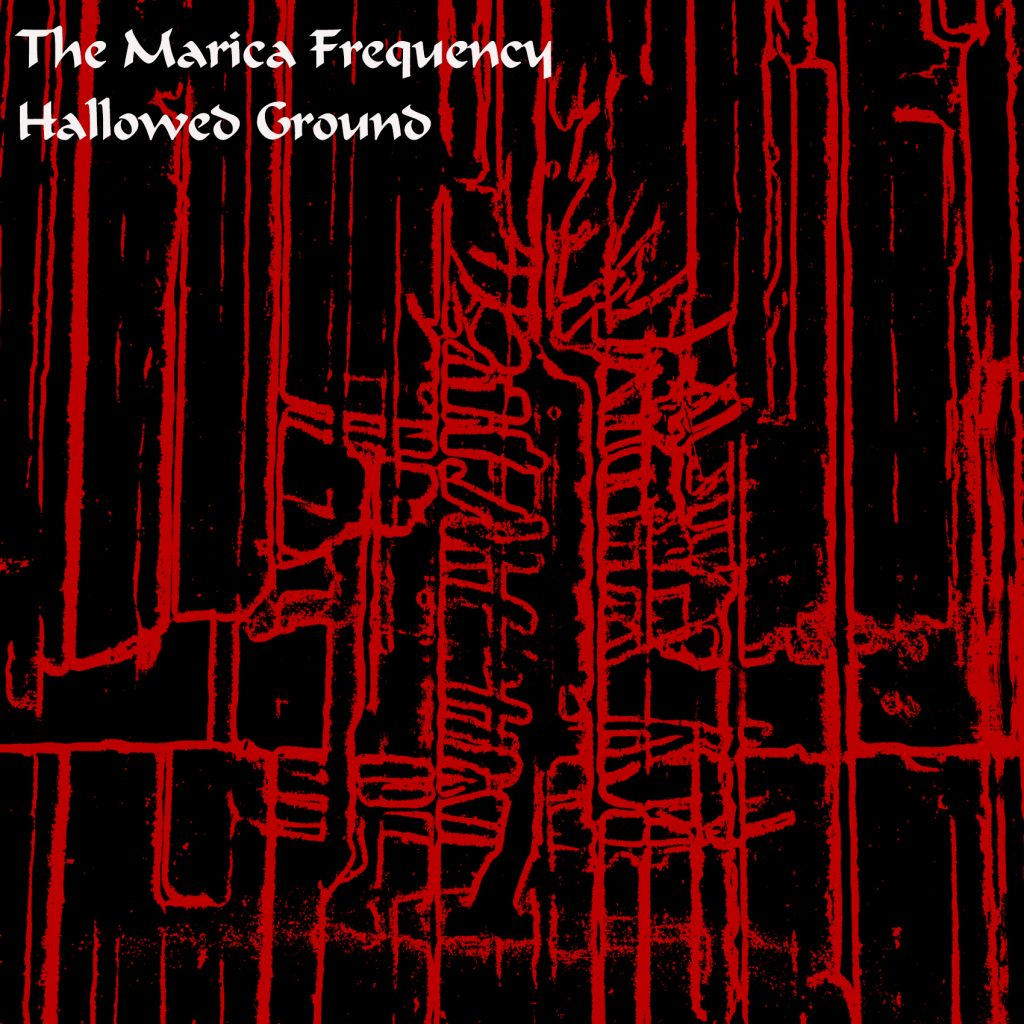 The Marica Frequency, Hallowed Ground, Music Review, Independent Music, New Music Blog,