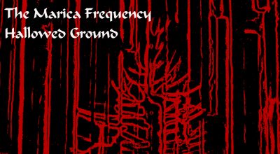 The Marica Frequency, Hallowed Ground, Music Review, Independent Music, New Music Blog,