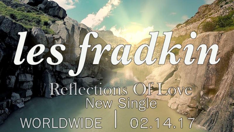 Les Fradkin, Reflections Of Love, The New Age, Bongo Boy Records, Music Reviews, Independent Music, Music Blog, New Music,
