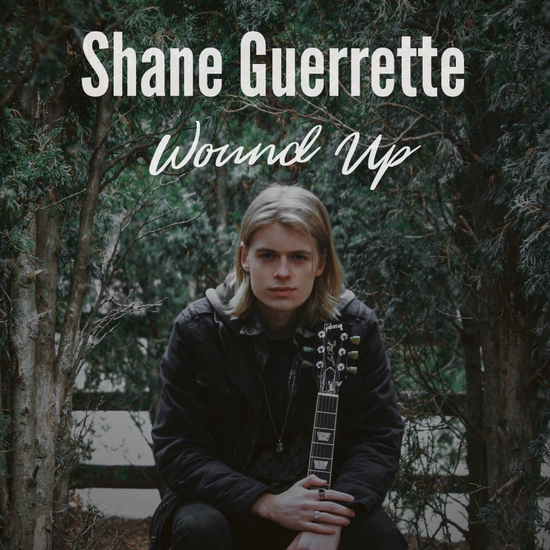 Shane Guerrette, Wound Up, Independent Music, New Music Blog, Music Review, Music Promotion,