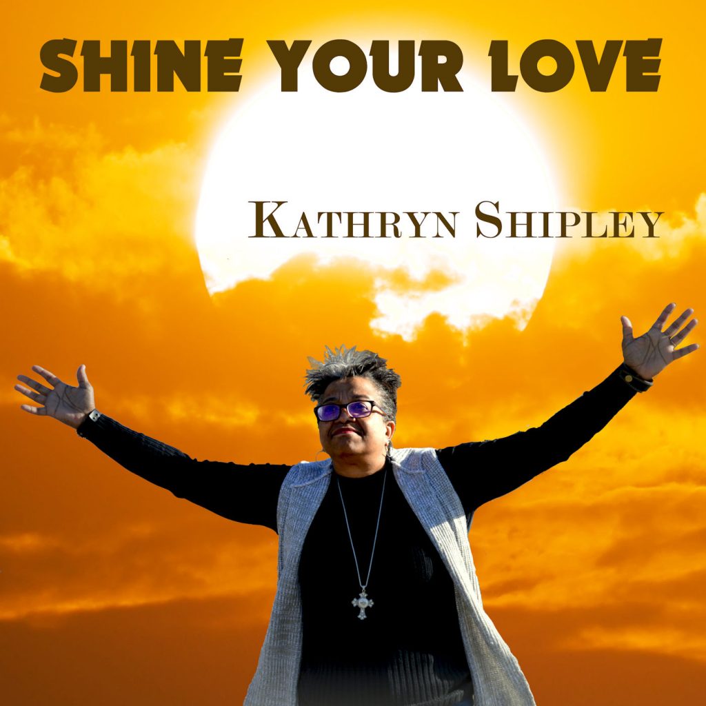 Kathryn Shipley, Shine Your Love, Music Review, Independent Music, New Music Blog, Music Promotion,