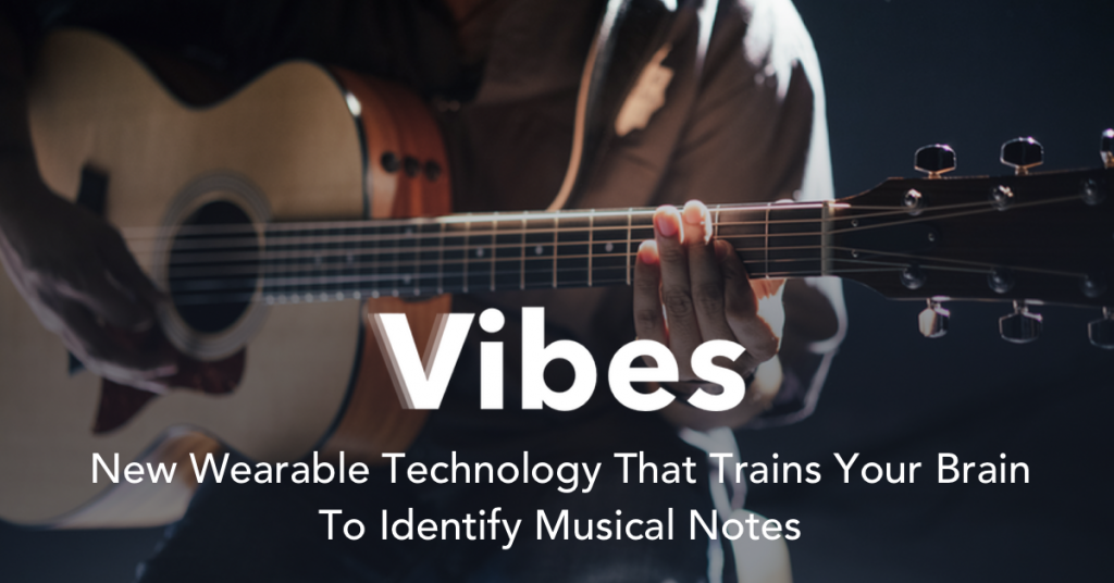 Vibes Science, Wearable Technology, Product Review, New Technology, Music Tech, Independent Music, Musicians, Learn Music, Teach Music, Musician Development, Skill Development, Haptic Technology,