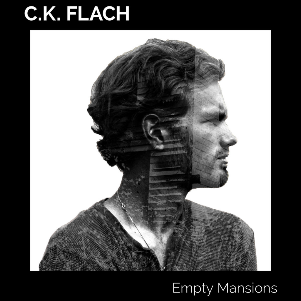 C.K. Flach, Empty Mansions, Album Review, Indie Blog, Independent Music Blog, Music Promotion, Submit Music,