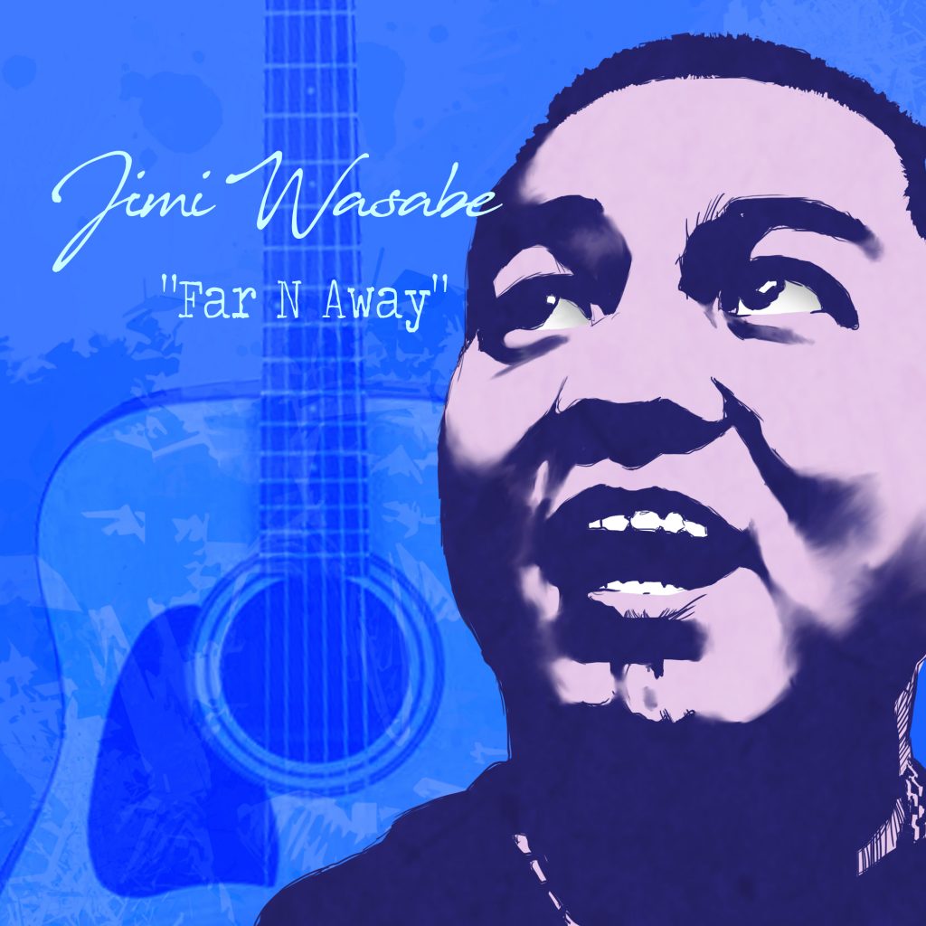 Jimi Wasabe, Far and Away, Guitarist, Music Review, Independent Music Blog, Unsigned Artists, Indie Blog, Music Promotion, Submit Your Music,