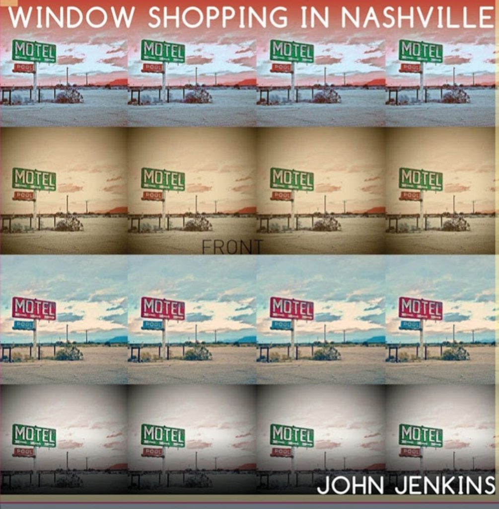 John Jenkins, Window Shopping in Nashville, Album Review, Indie Blog, Independent Music, Music Reviews, Music Promotion, Unsigned Artists, Music Submissions,