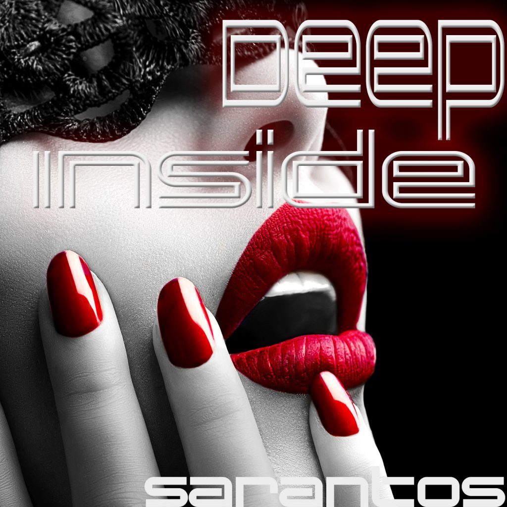 Sarantos, Deep Inside, Exclusive, Indie Magazine, Independent Music Blog, Music Blog, Unsigned Artists, Music Promotion, Music Submissions, Submit Your Music,