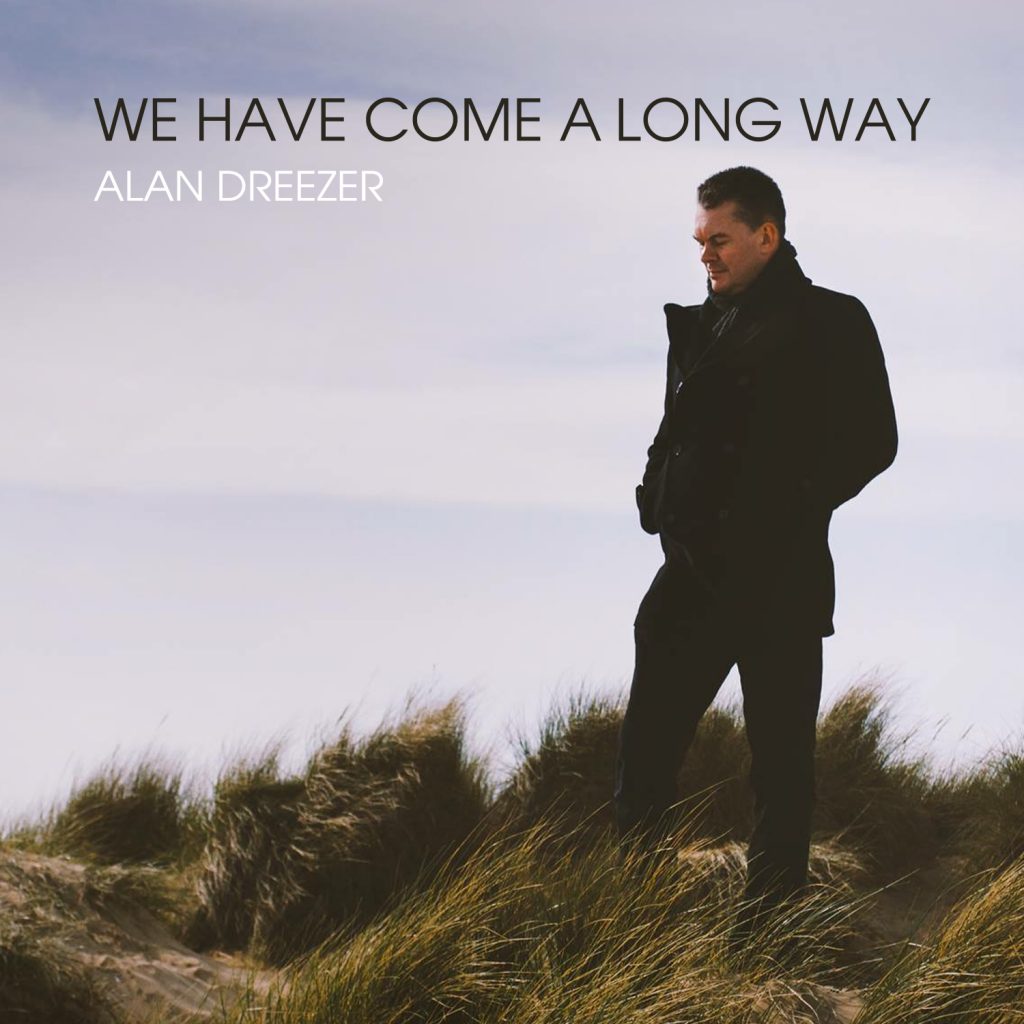 Alan Dreezer, We Have Come A Long Way, Official Video, Single Review, Music Review, Indie Blog, Alternative Music Blog, Independent Music Blog, Unsigned Artists, Music Promotion, Music Submissions,