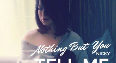 Nothing But You Nicky, Tell Me, Single Review, Review, Music Review, Single Review, Indie Blog, Independent Music Blog, Unsigned, Music Promotion, Music Submissions,