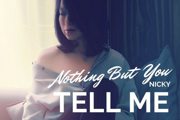 Nothing But You Nicky, Tell Me, Single Review, Review, Music Review, Single Review, Indie Blog, Independent Music Blog, Unsigned, Music Promotion, Music Submissions,