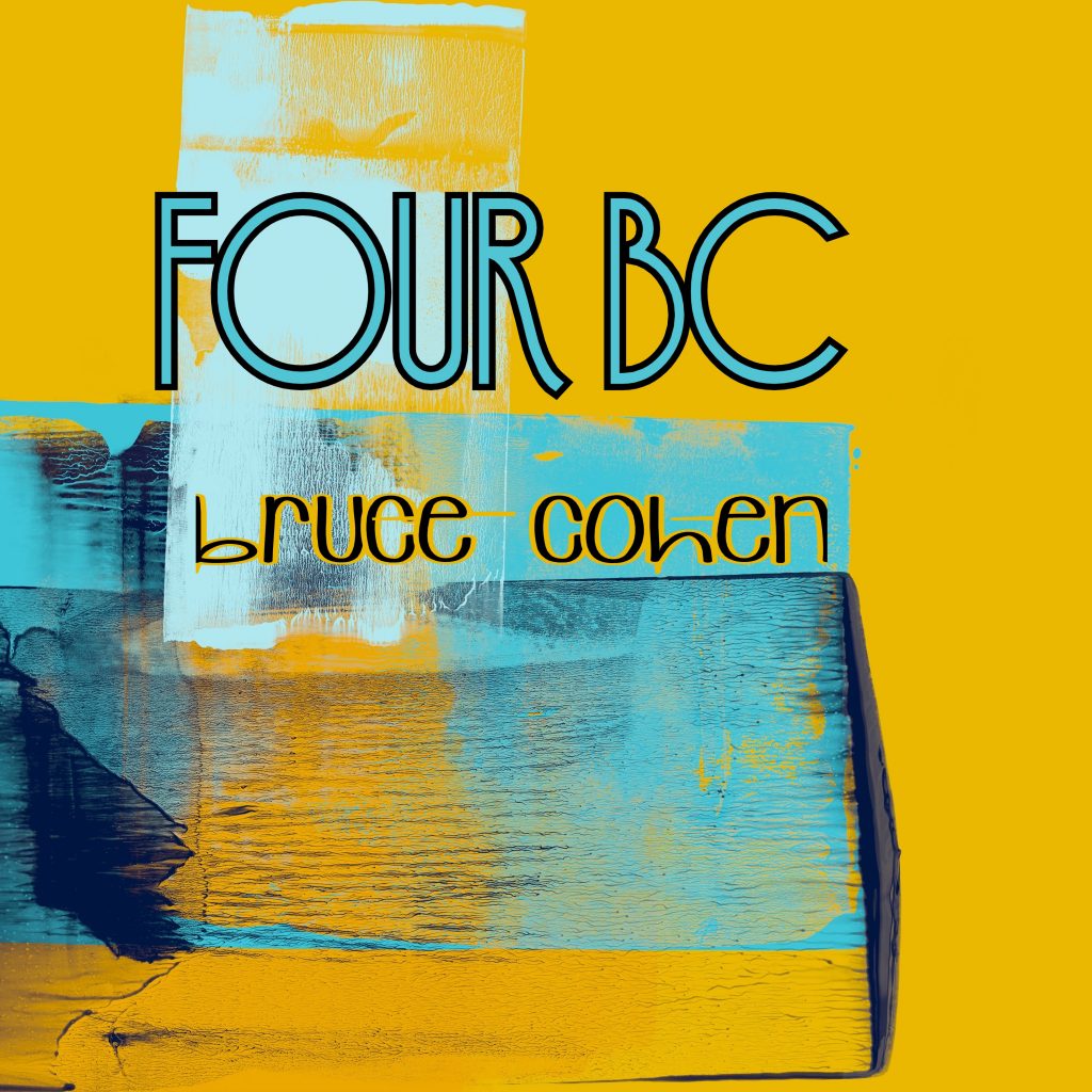 Bruce Cohen, Four BC, Interview, Independent Music, New Music Blog, Music Reviews,