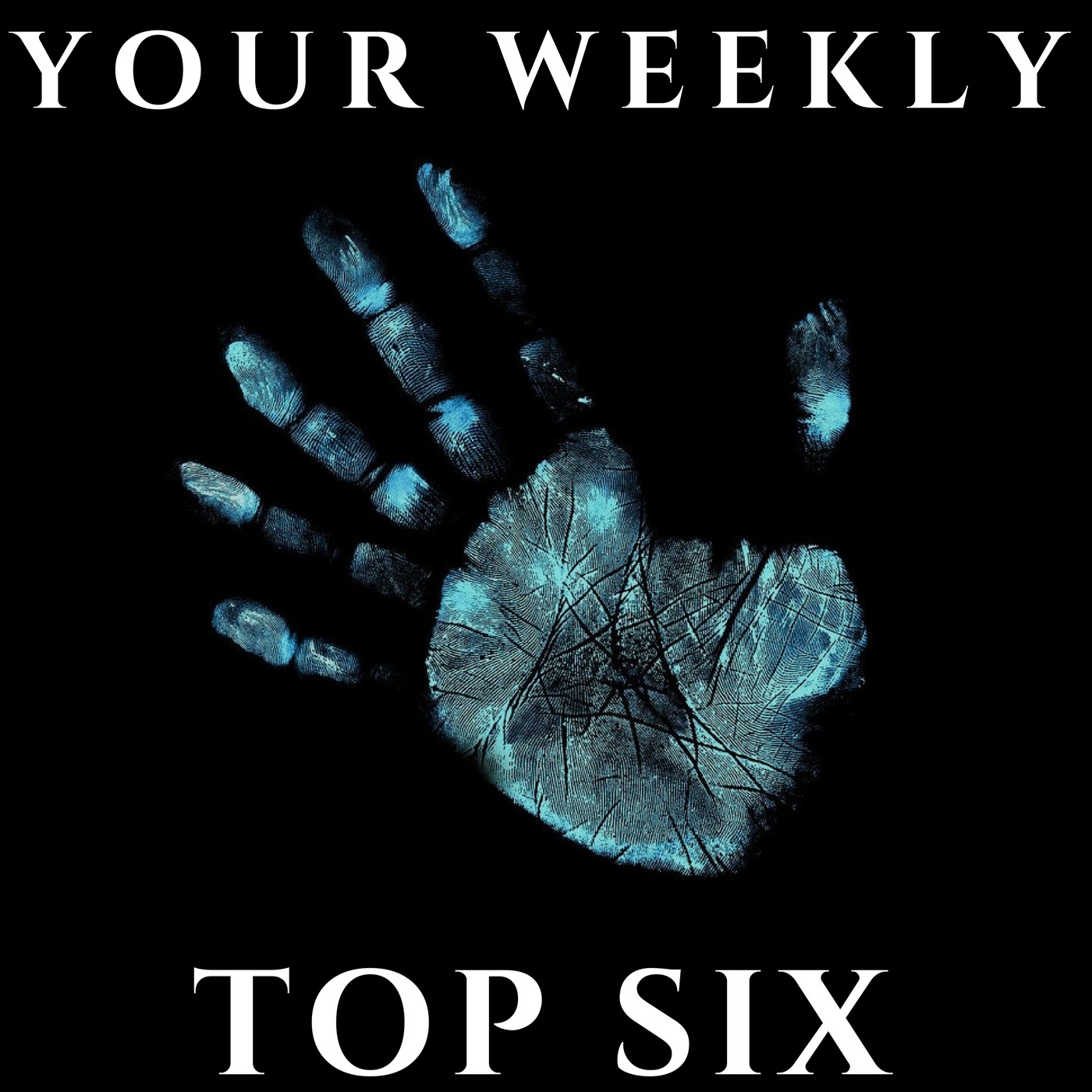 Your Weekly Top Six, Podcast, Independent Podcast, Podcast Reviews, Music Reviews, Indie, Independent Music, Alternative Music Blog, Music Promotion, Podcast Promotion, 