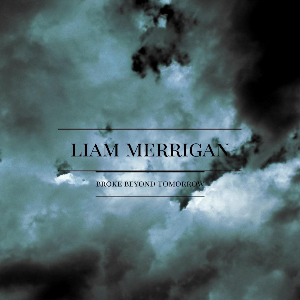 Liam Merrigan, Dark Days in December, Single Review, Music Reviews, Beyond Tomorrow, Singer Songwriter, Independent Music, New Music Blog, Alternative Music,