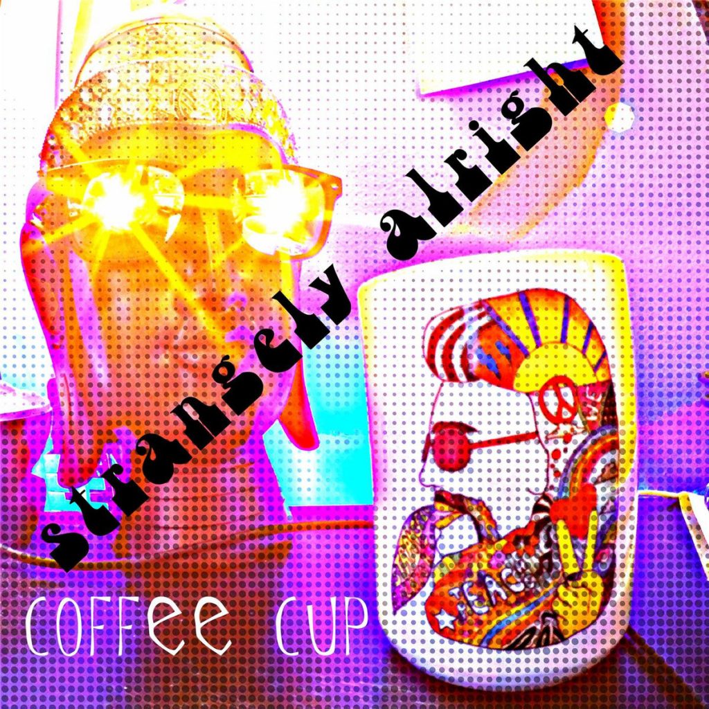 Strangely Alright, Coffee Cup, Review, Music Review, Single Review, Indie Blog, Independent Music Blog, Unsigned, Music Promotion, Music Submissions,