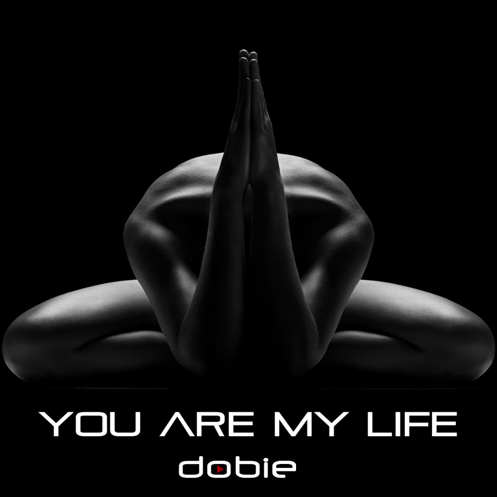 Dobie, You Are My Life, Extended Mix, Music Review, Indie Blog, Independent Music, Unsigned Artists, Producers, Music Promotion, Submit Music,