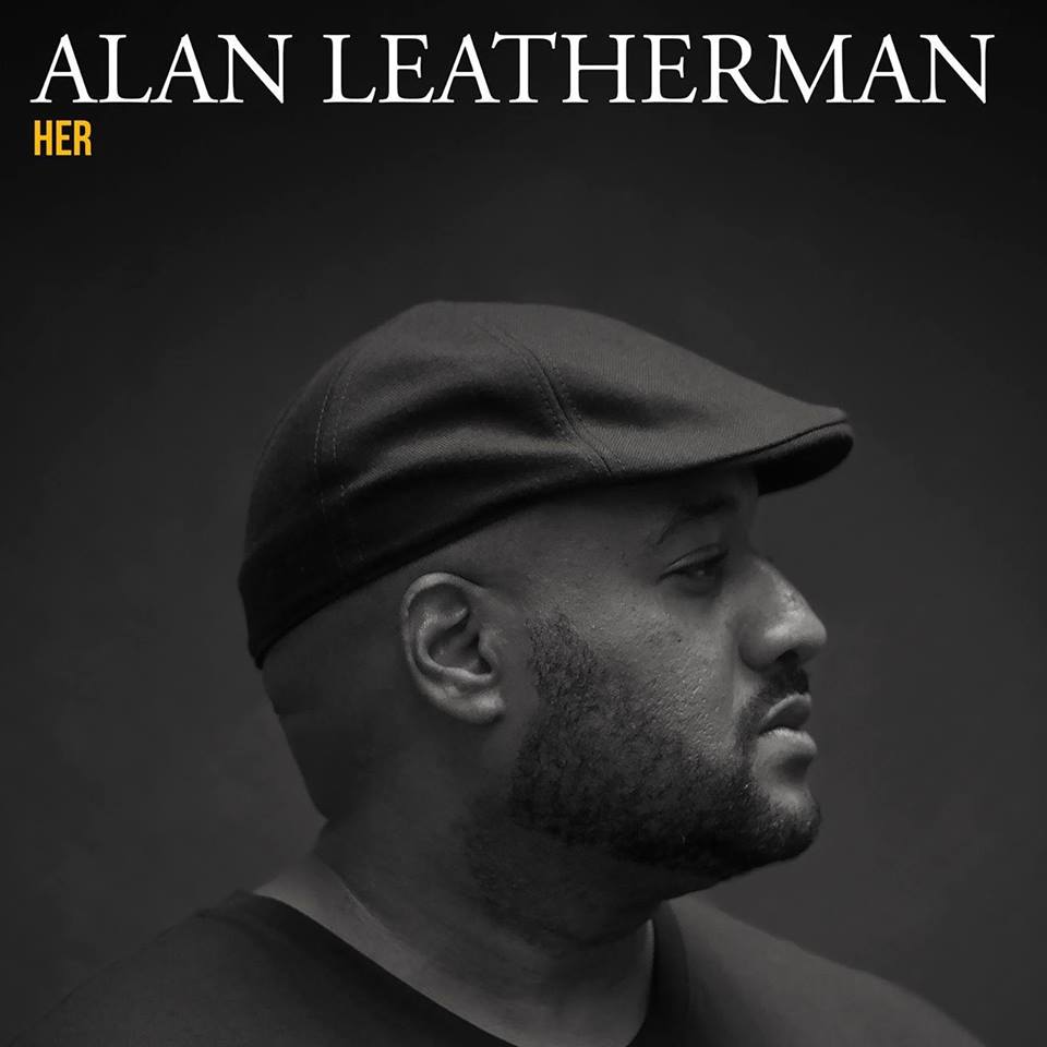 Alan Leatherman, Her, Album Review, Music Reviews, Indie Blog, Music Blogger, Music Promotion, Submit Music For Review, Independent Music,