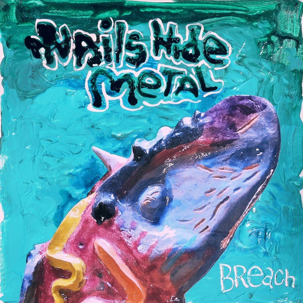 Nails Hide Metal, Breach, Album Review, Download, Indie Blog, Rock Music, Unsigned Bands, Independent Music, Music Promotion, Submit Music For Review,