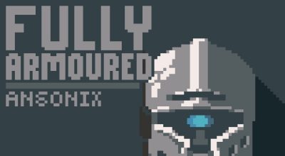 Fully Armoured, Ansonix, EDM, Trance, Chiptune, Music Review, New Music Blog, Alternative Music Press, Free Music Promotion, Affordable Music Promotion, Music Review, Music Video, Indie Blog, Music Promotion, Free Music Promotion, Independent Music Forum, Support, Alternative Music Press, Indie Rock, UK Music Scene, Unsigned Bands, Blog Features, Interview, Exclusive, Folk Rock Blog, Indie Rock, EDM, How To Write Songs, Independent Music Blog,