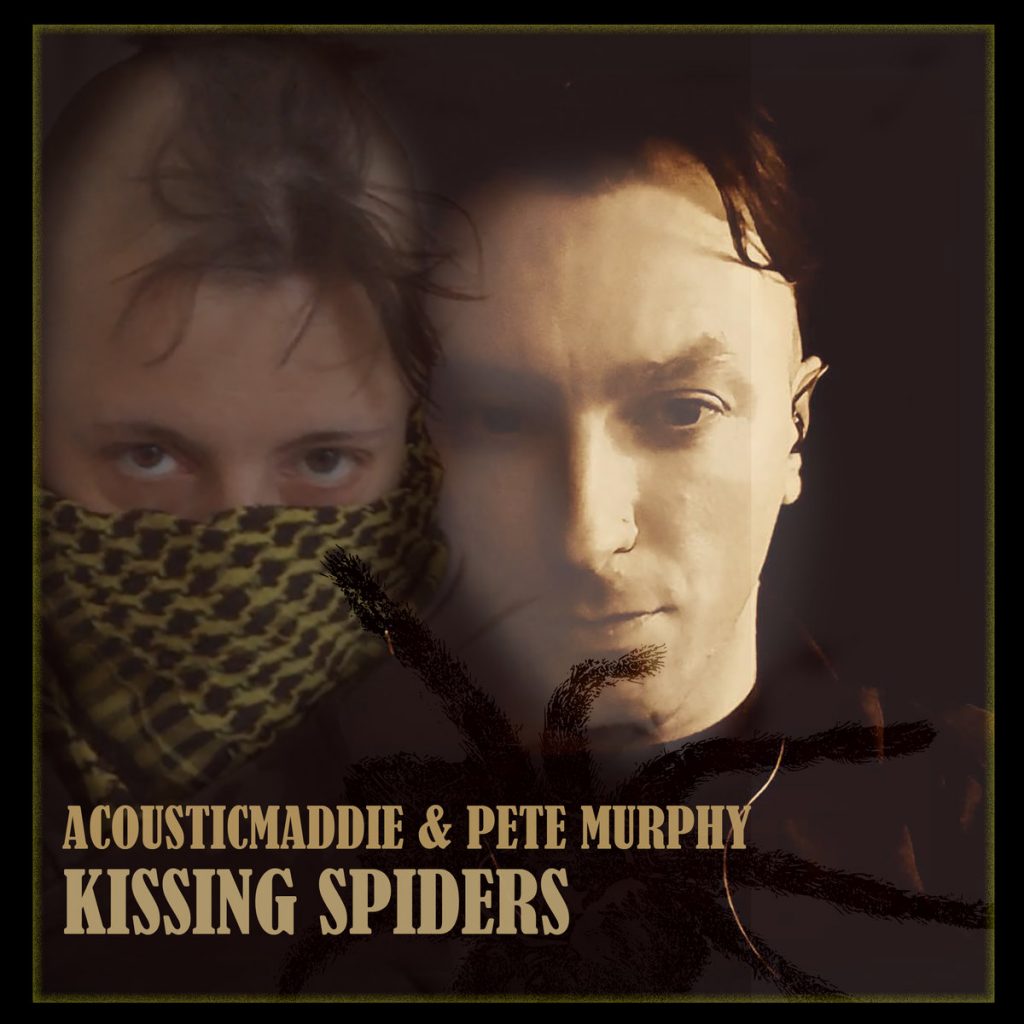 Acoustic Maddie & Pete Murphy, Kissing Spiders, Album Review, Music Review, Music Video, Indie Blog, Music Promotion, Music Promotion, Independent Music Forum, Support, Alternative Music Press, Indie Rock, UK Music Scene, Unsigned Bands, Blog Features, Interview, Exclusive, Folk Rock Blog, Indie Rock, EDM, How To Write Songs, Independent Music Blog, New Rock Blog,