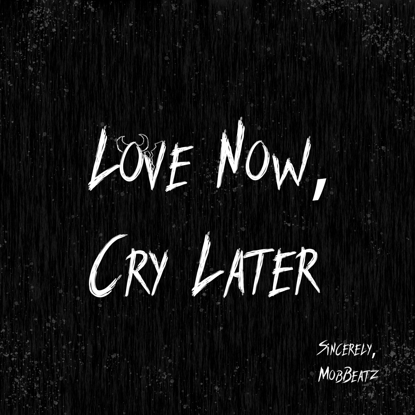 Now love текст. Love Now Cry later. Love Now. Love me Now. Now Cry слушать.