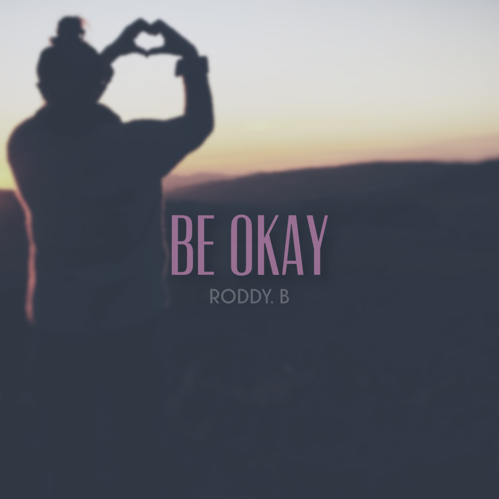 Roddy. B - Be Okay - Stereo Stickman